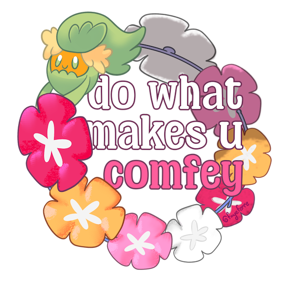 do what makes you comfey